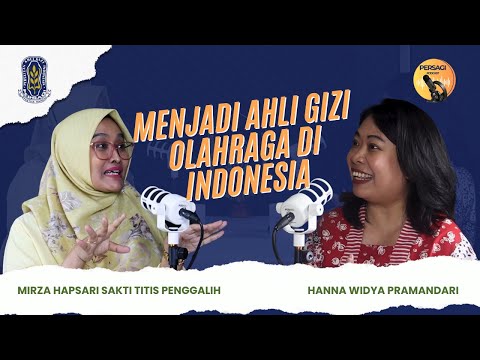 Seperti Apa Menjadi Ahli Gizi Olahraga di Indonesia? | PERSAGI Kabupaten Tangerang PODCAST Eps. 12
