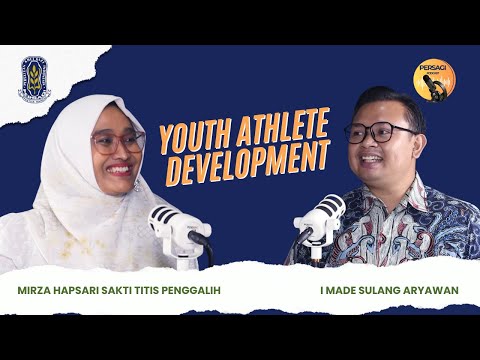 Youth Athlete Development | PERSAGI Kabupaten Tangerang PODCAST Eps. 13